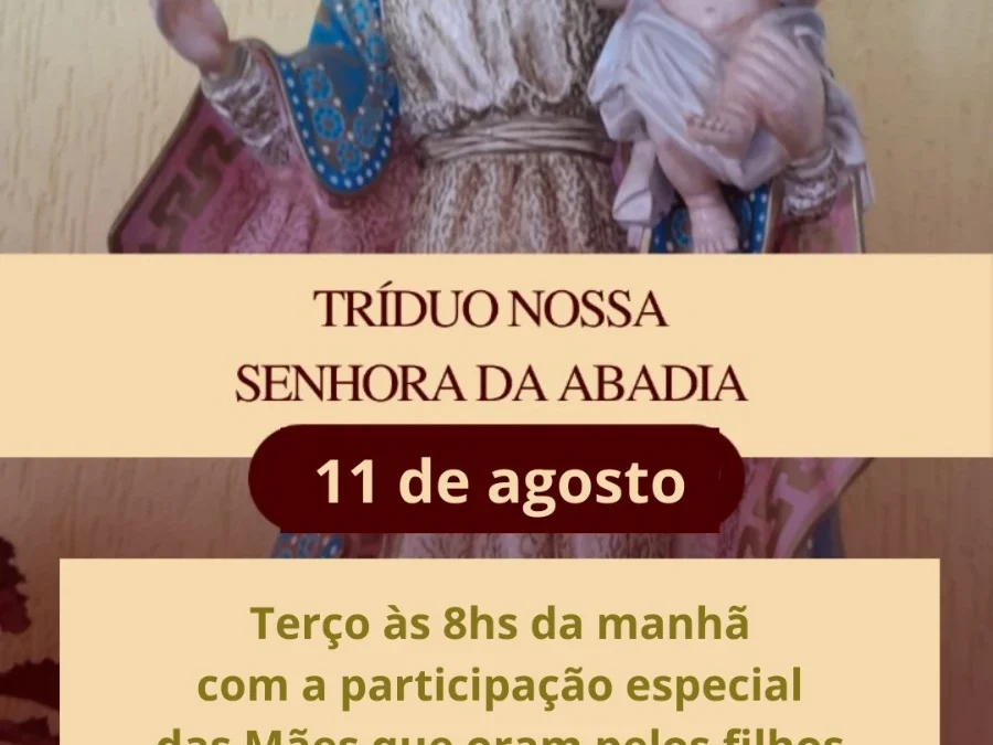 Tríduo Nossa Senhora da Abadia