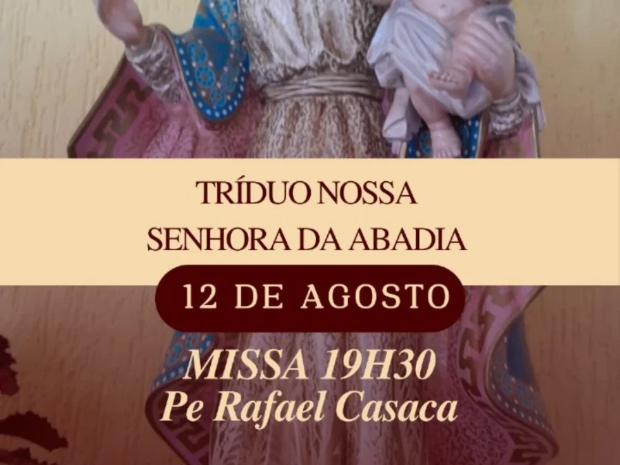 Tríduo Nossa Senhora da Abadia